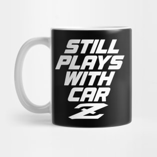 Still Plays With Car Z - 240Z Classic Car JDM Pun Mug